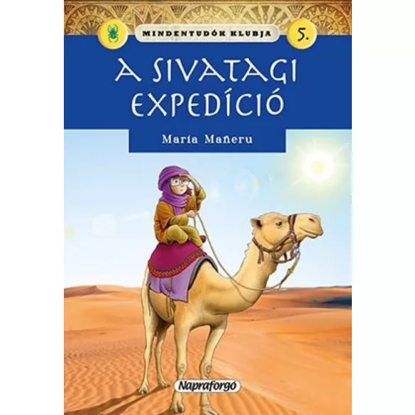Mindentudók klubja 5. - A sivatagi expedíció