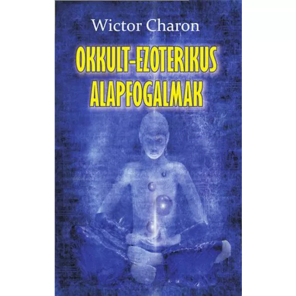 Okkult-ezoterikus alapfogalmak