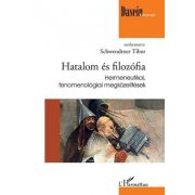   Hatalom és filozófia - Hermeneutikai, fenomenológiai megközelítések