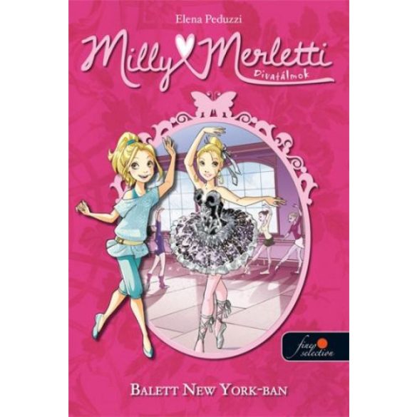 Milly Merletti 3. Divatálmok - Balett New Yorkban
