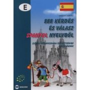   888 kérdés és válasz spanyol nyelvből - Szóbeli nyelvvizsgára és érettségire készülőknek - A2/B1