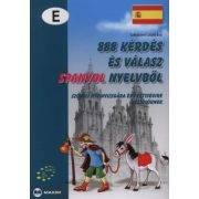   888 kérdés és válasz spanyol nyelvből - Szóbeli nyelvvizsgára és érettségire készülőknek - A2/B1
