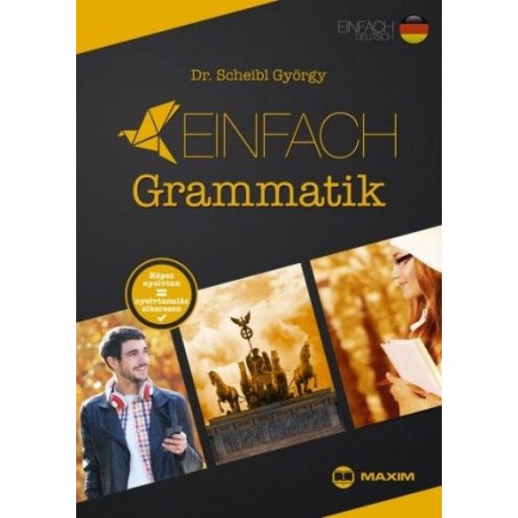 Einfach Grammatik - Képes nyelvtan = nyelvtanulás sikeresen