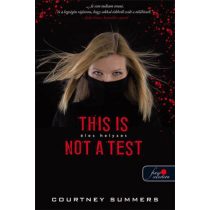 This Is Not a Test - Éles helyzet