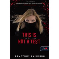 This Is Not a Test - Éles helyzet