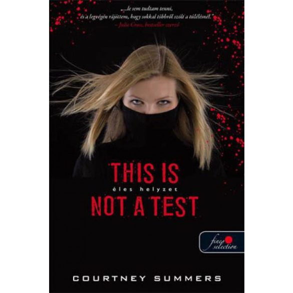 This Is Not a Test - Éles helyzet