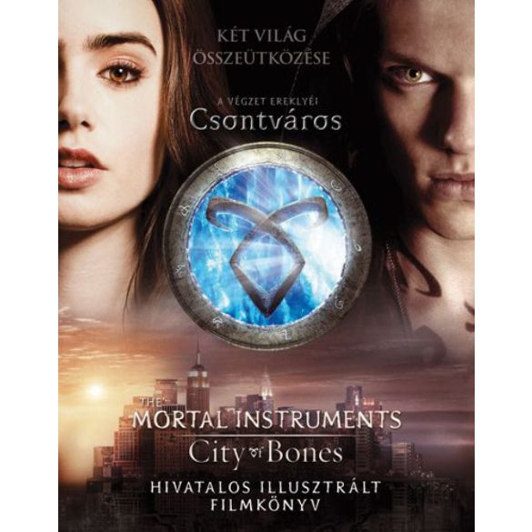 A végzet ereklyéi - Csontváros - hivatalos illusztrált filmkönyv