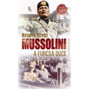 Mussolini a furcsa duce