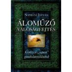 Áloműző valóságfejtés