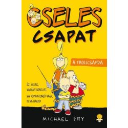 Cseles csapat 1. - A trollcsapda