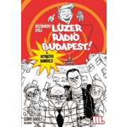 Lúzer Rádió, Budapest! 3. - A kutyakütyü hadművelet