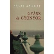 Gyász és gyönyör