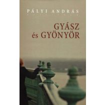Gyász és gyönyör