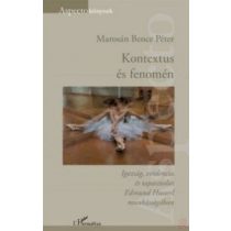   Kontextus és fenomén - Igazság, evidencia és tapasztalat Edmund Husserl munkásságában