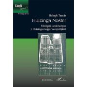   Huizinga Noster - Filológiai tanulmányok J. Huizinga magyar recepciójáról