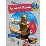 Az ókori Róma - Mit? Miért? Hogyan? Profi Tudás