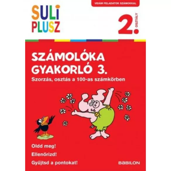 Suli Plusz Számolóka gyakorló 3. - Szorzás, osztás a 100-as számkörben
