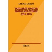 Vajdasági magyar irodalmi lexikon (1918-2014)