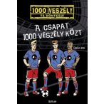 A csapat 1000 veszély közt