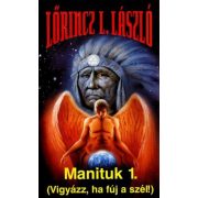 Manituk 1-2. - Vigyázz, ha fúj a szél!