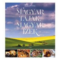 Magyar tájak, magyar ízek