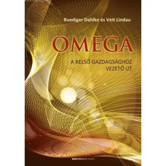 OMEGA - A belső gazdagsághoz vezető út