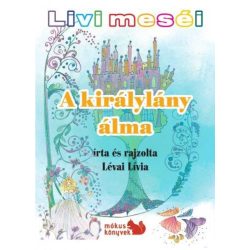 Livi meséi – A királylány álma