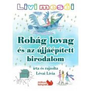   Livi meséi – Robág lovag és az újjáépített birodalom