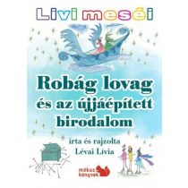   Livi meséi – Robág lovag és az újjáépített birodalom