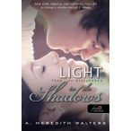   Light in the Shadows – Fény az éjszakában - Utánad a sötétbe 2.