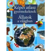 Képes atlasz gyermekeknek - Állatok a világban