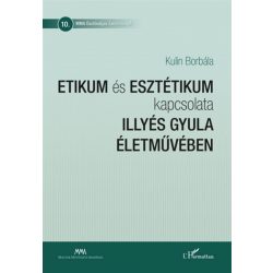   Etikum és esztétikum kapcsolata Illyés Gyula életművében