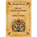 Magyar díszítési motívumok a Székely földön