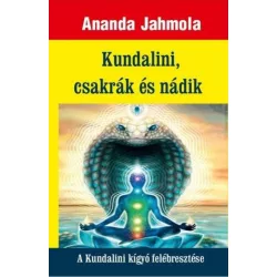   Kundalini, csakrák és nádik - A Kundalini kígyó felébresztése