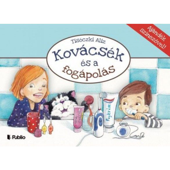 Kovácsék és a fogápolás - Ajándék színezővel!