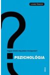 Pszichológia - Hogyan értsük meg önmagunkat és másokat?