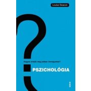   Pszichológia - Hogyan értsük meg önmagunkat és másokat?