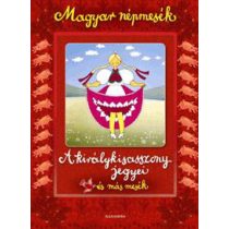   Magyar népmesék: A királykisasszony jegyei és más mesék