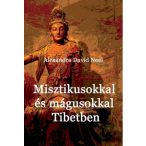 Misztikusokkal és mágusokkal Tibetben