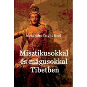 Misztikusokkal és mágusokkal Tibetben