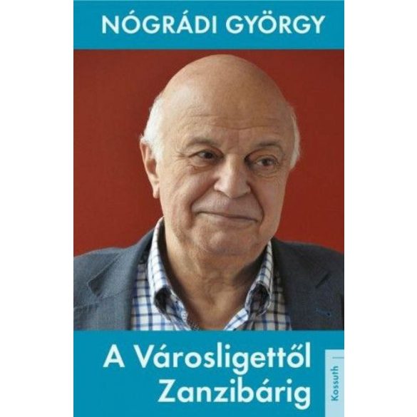 A Városligettől Zanzibárig