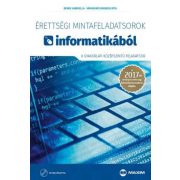   Érettségi mintafeladatsorok informatikából (8 gyakorlati középszintű feladatsor CD-vel) - A 2017-től érvényes érettségi követelményrendszer alapján