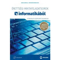   Érettségi mintafeladatsorok informatikából (8 gyakorlati középszintű feladatsor CD-vel) - A 2017-től érvényes érettségi követelményrendszer alapján