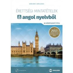   Érettségi mintatételek angol nyelvből (80 középszintű tétel) - online hanganyaggal - 2024-től alkalmazott érettségi