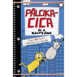 Pálcikacica ?és a nagyváros