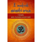   A mantrák gyógyító ereje - A hangok mint a harmónia megteremtői