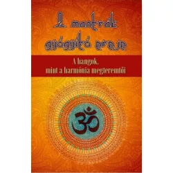   A mantrák gyógyító ereje - A hangok mint a harmónia megteremtői