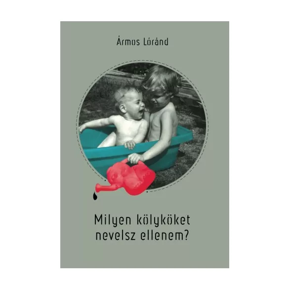 Milyen kölyköket nevelsz ellenem?