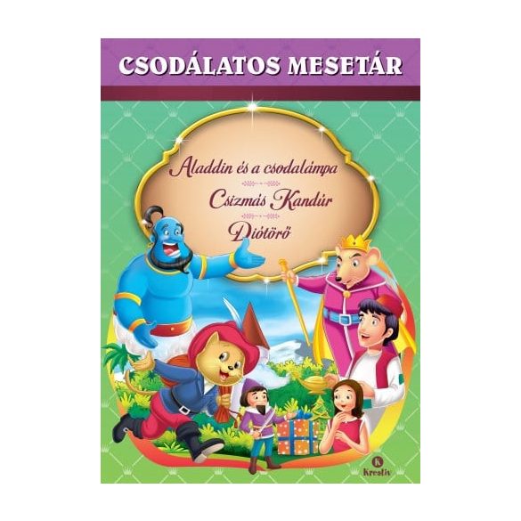 Csodálatos mesetár – Aladdin és a csodalámpa - Csizmás kandúr - Diótörő