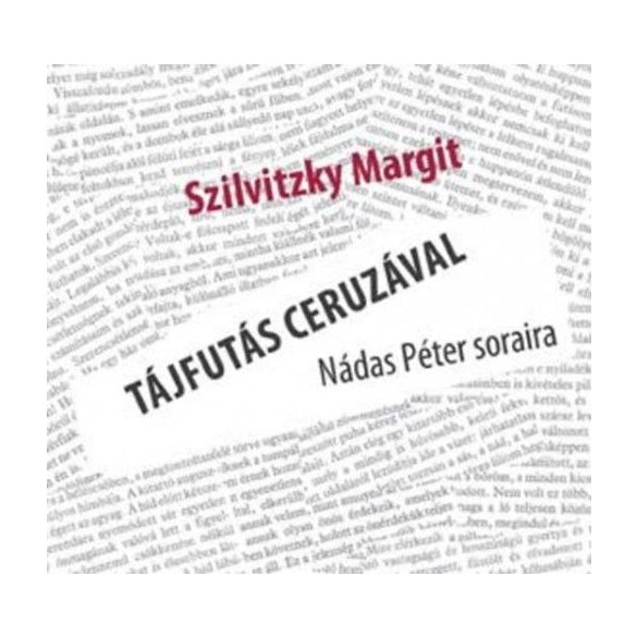 Tájfutás ceruzával - Nádas Péter soraira